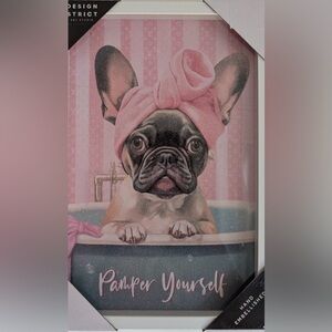 New "Pamper Yourself" Dog Luxury Wall Art